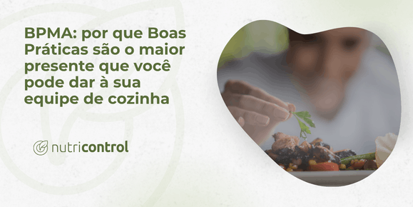 BPMA: por que Boas Práticas são o maior presente que você pode dar à sua equipe de cozinha